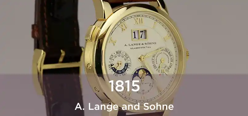  1815 A. Lange and Sohne