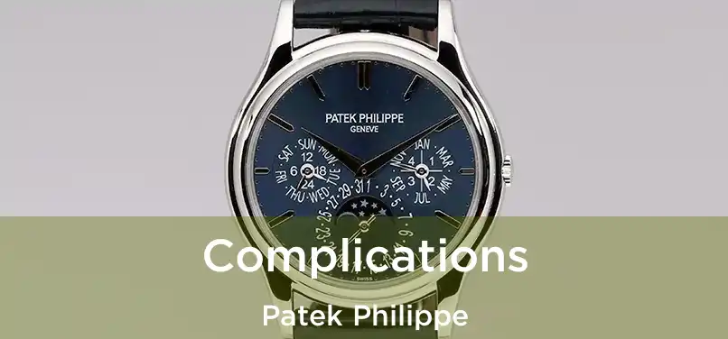  Complications Patek Philippe