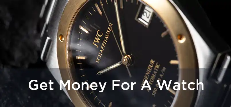  Get Money For A Watch 
