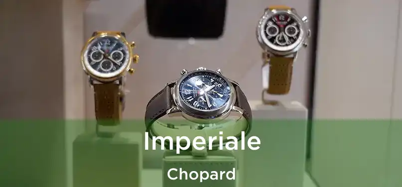  Imperiale Chopard