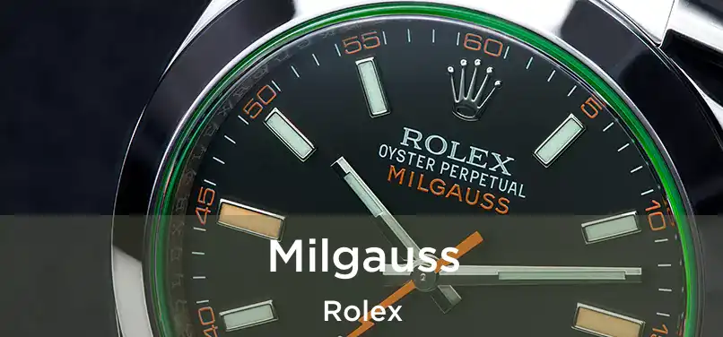 Milgauss Rolex