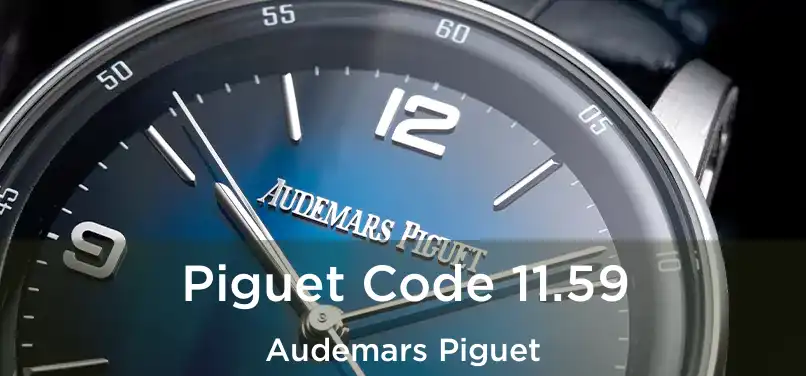  Piguet Code 11.59 Audemars Piguet