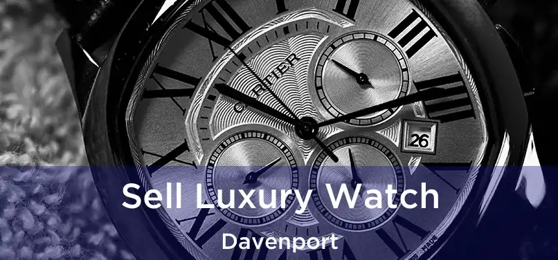  Sell Luxury Watch Davenport