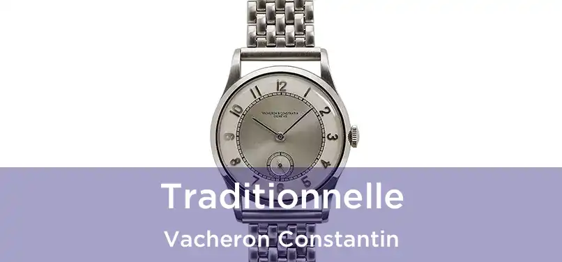 Traditionnelle Vacheron Constantin