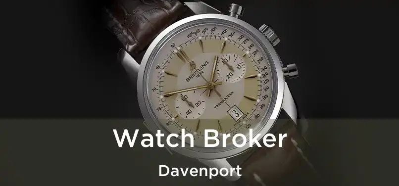  Watch Broker Davenport