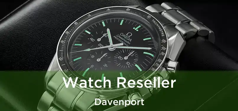  Watch Reseller Davenport